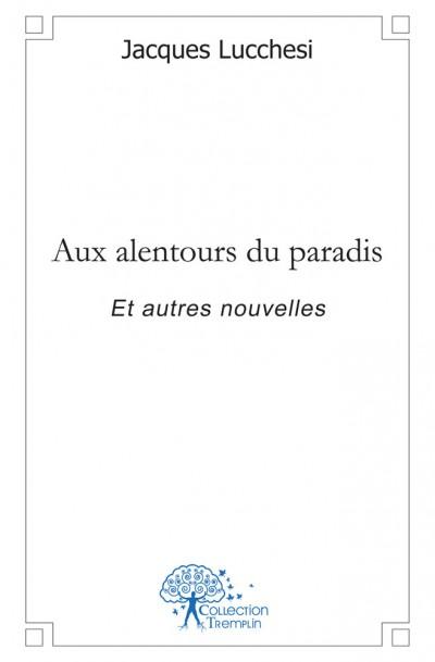 Aux alentours du paradis