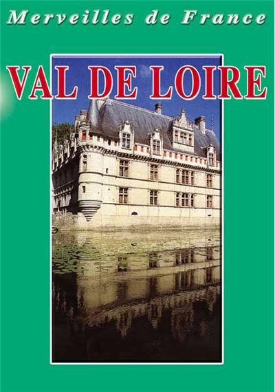 Val de Loire - DVD Documentaire - TOURISME - Vidéotel