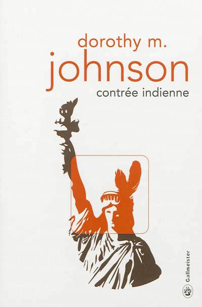 Contrée indienne - Dorothy M. Johnson - Poche