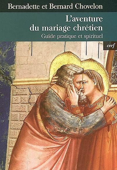 L'aventure du mariage, guide pratique et spirituel