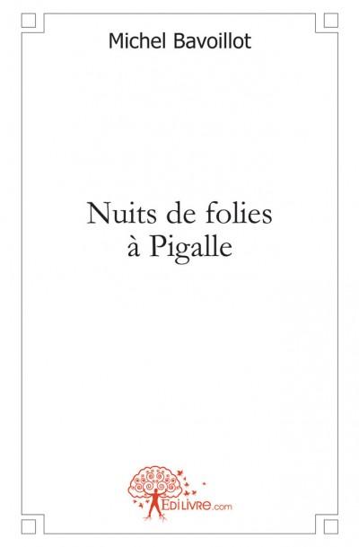 Nuits de folies a pigalle