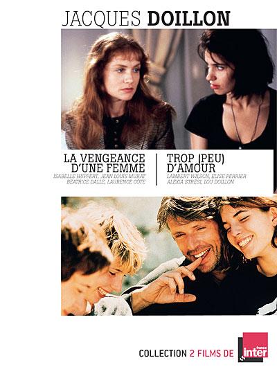 Jacques Doillon : La vengeance d'une femme - Trop (peu) d'amour