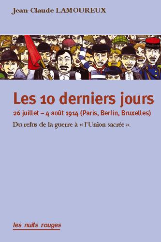 Les dix derniers jours, 26 juillet-4 août 1914