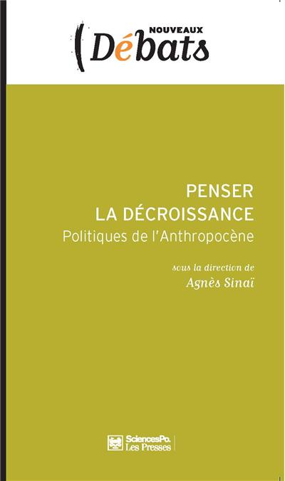Penser la décroissance - Politiques de l'Anthropocène