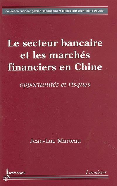 Le secteur bancaire et les marchés financiers en Chine