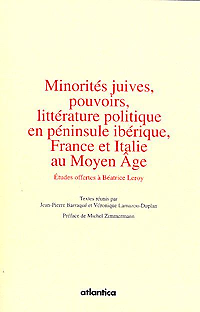 Minorités juives, pouvoirs, littérature politique en péninsule