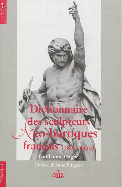 Dictionnaire des sculpteurs néo-baroques français : 1870-1914