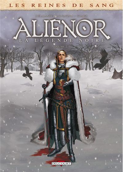Les Reines de sang - Aliénor, la légende noire