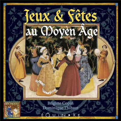 Jeux et fêtes au Moyen-Age