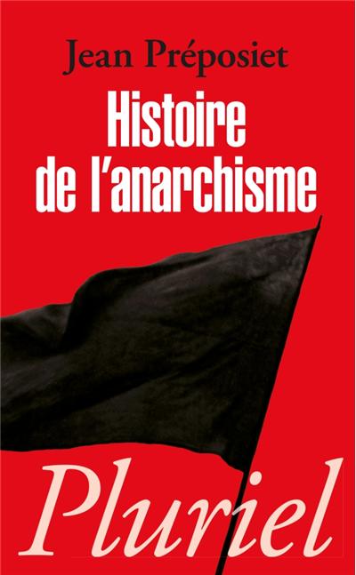 Histoire de l'anarchisme - Jean Préposiet - Poche