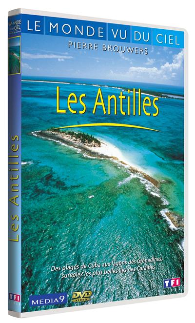 Le Monde vu du ciel : Les Antilles
