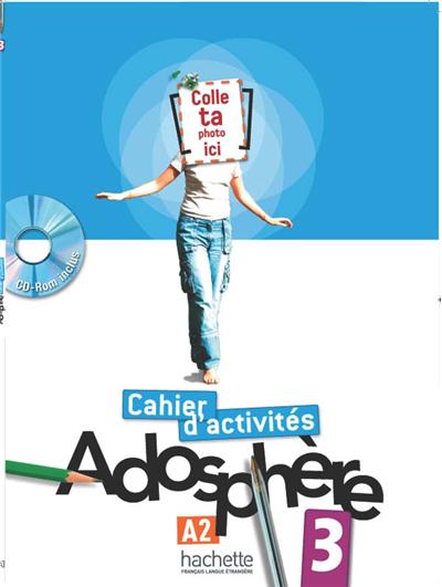 Adosphère 3 - Cahier d'activités + CD-Rom