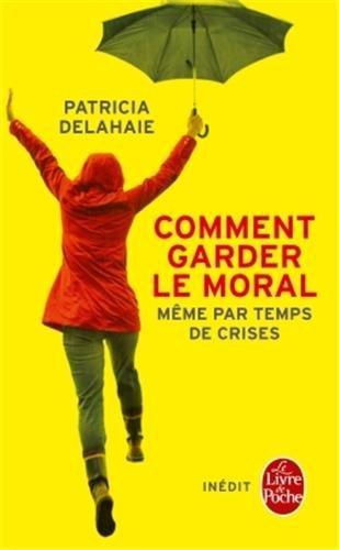 Comment garder le moral
