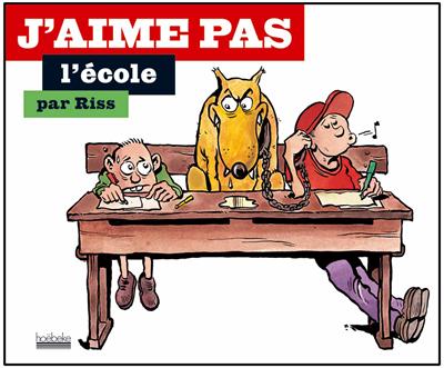 J'aime pas l'ecole