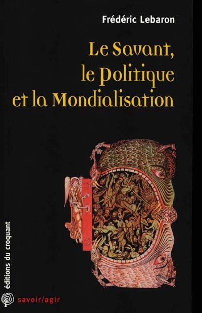 Savant le politique et la mondialisation