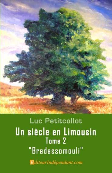 Un siecle en limousin, tome2, bradassomouli
