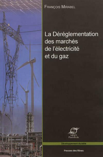 La dereglementation des marches de l'electricite et du gaz. les grands enjeux ec