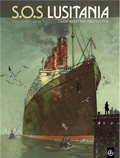 S.O.S Lusitania - volume 1 - La croisière des orgueilleux