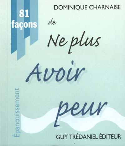81 facons de ne plus avoir peur
