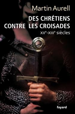 Des chrétiens contre les Croisades : XIIème-XIIIème siècles
