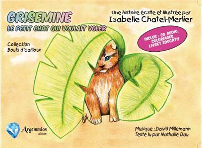 Grisemine, le petit chat qui voulait voler