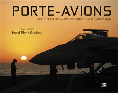 Porte-avions : les outils de la diplomatie navale américaine