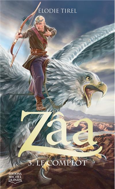 Zâa - tome 3 Le complot - Elodie Tirel - broché
