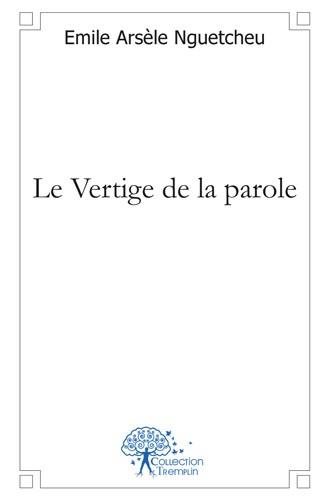 Le vertige de la parole