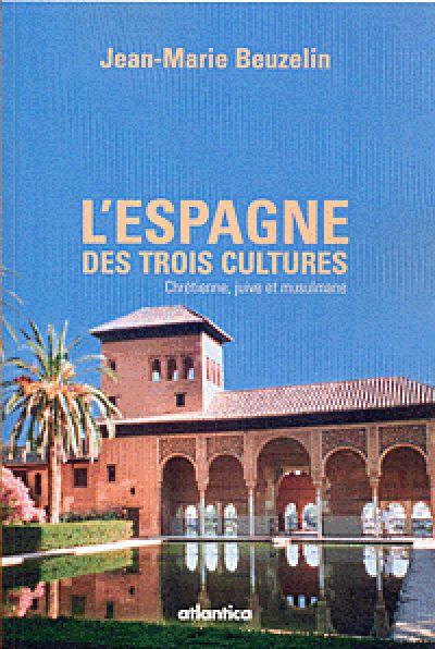 Voyage dans l'Espagne des trois cultures