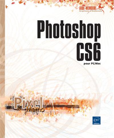 Photoshop CS6 pour PC/Mac -  Collectif - broché