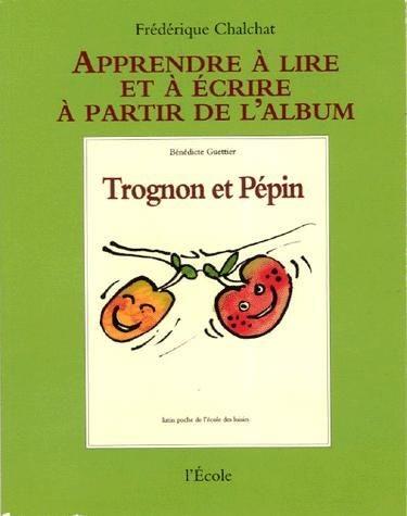 Apprentissage : Trognon Et Pepin