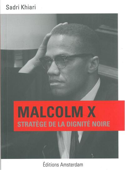 Malcolm X : l'homme vertical