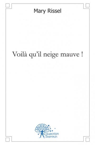 Voila qu'il neige mauve !
