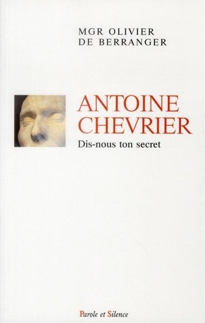 Antoine chevrier dis-nous ton secret