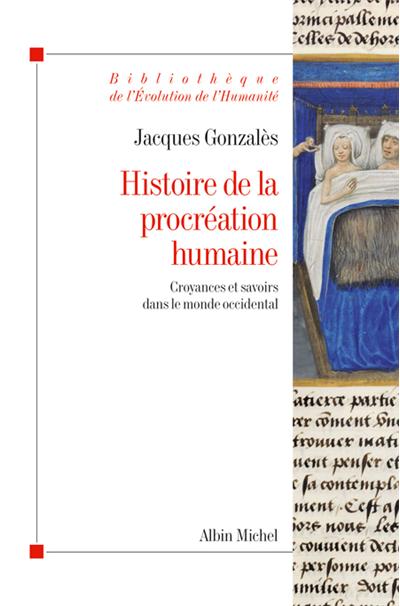 Histoire de la procréation humaine - Jacques Gonzalès - broché