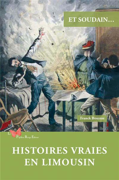 Histoires vraies en Limousin
