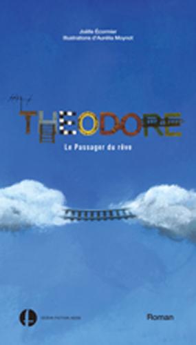 Théodore, le passager du rêeve