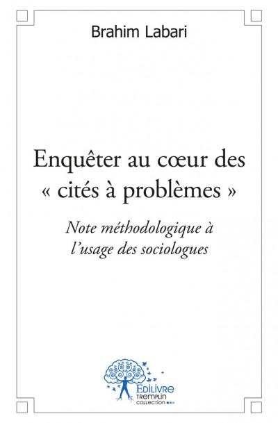 Enquêter au coeur des  cités à problèmes