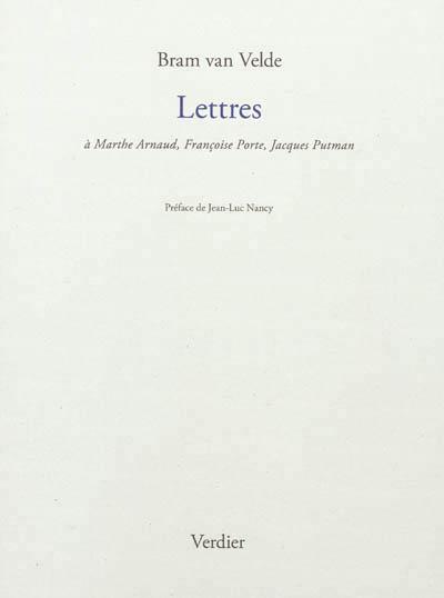Lettres à Marthe Arnaud, Jacques Putman, Françoise Porte