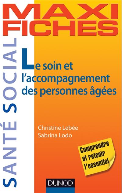Le soin et l'accompagnement des personnes agées