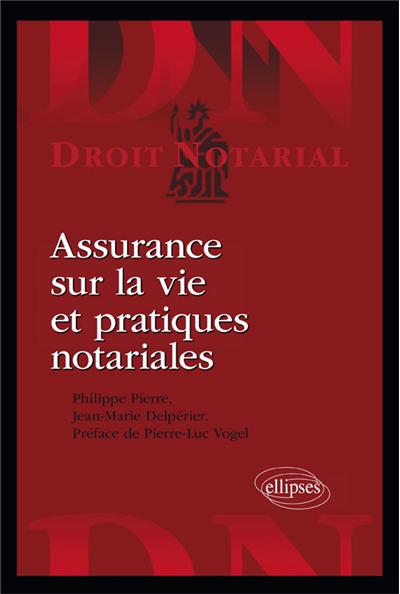 Assurance sur la vie et pratique notariale
