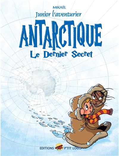 Antarctique le dernier secret