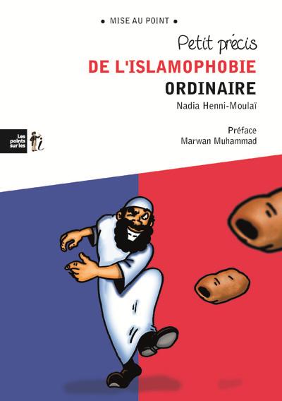 Petit précis de l'islamophobie ordinaire - Nadia Henni-Moulai - broché
