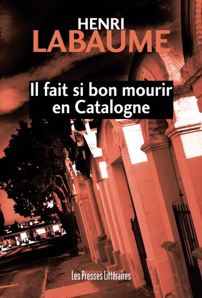 Il fait si bon mourir en Catalogne