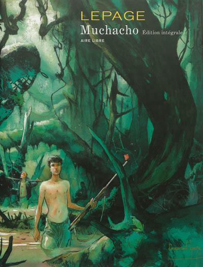 Muchacho - L'Intégrale - Tome 1 - Muchacho - L'intégrale (édition spéciale)