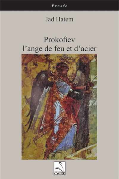 Prokofiev l'ange de feu et d'acier