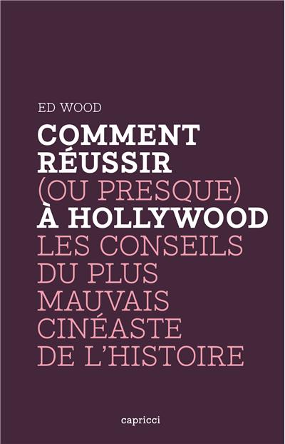 Comment réussir (ou presque) à Hollywood