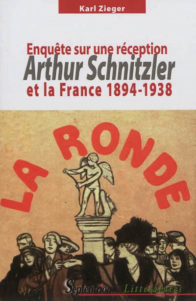 Arthur Schnitzler et la France, 1894-1938 enquête sur une réception
