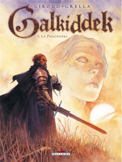 Galkiddek T1 - La Prisonnière