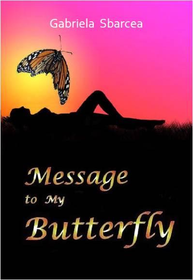 Message to my butterfly